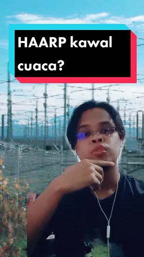 Understanding HAARP: Controlling Weather Through Science | Zamir Mohyedin