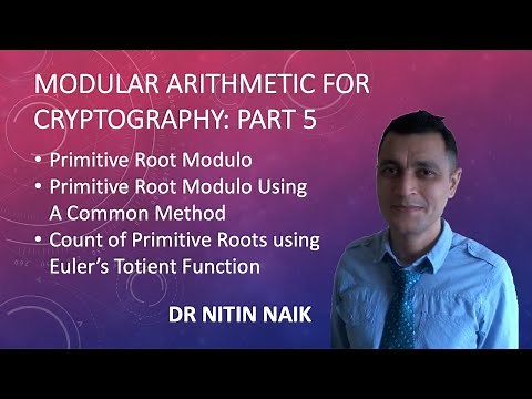 6 Modular Arithmetic for Cryptography- Part 5: Primitive Root Modulo, A Method to Find & Count it