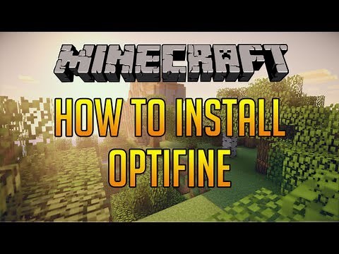 Minecraft: How To Install OptiFine For Minecraft 1.7.2 (Mod)