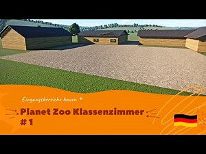 Planet Zoo Klassenzimmer Ep. 1 | Eingangsbereiche bauen | Tutorial deutsch
