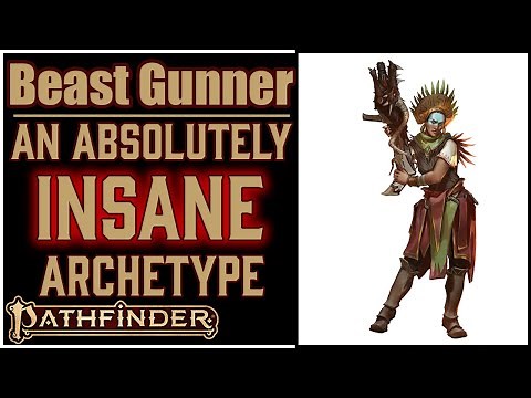 Why Beast Gunner is Awesome in Pathfinder 2e