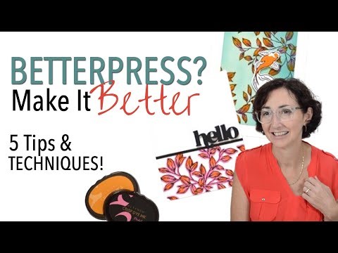 My BEST 5 Tips & Techniques to MASTER the BetterPress!