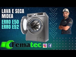lava e seca midea erro E50 e E52
