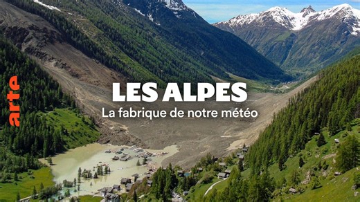 Les Alpes, la fabrique de notre météo - Regarder le documentaire complet