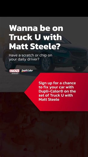We’ve teamed up with Dupli-Color for an exciting opportunity for you to fix your car with Matt Steele on the set of Truck U! Get the details and enter today: https://duplicolorpromo.com/ #DupliColorScratchFix #DupliColorTouchUp #DupliColorPerfectMatch #DupliColor #TruckU #RestoreRestyleProtect | Truck U