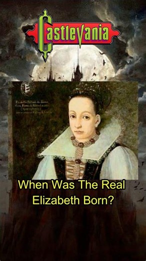 When Was Elizabeth Actually Born? and Other Castlevania Facts (145)