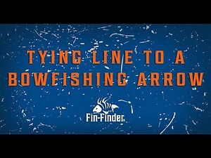 How to Attach Your Bowfishing Arrow to Your Line