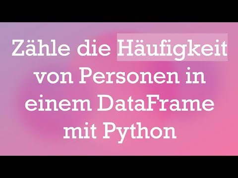 Zähle die Häufigkeit von Personen in einem DataFrame mit Python