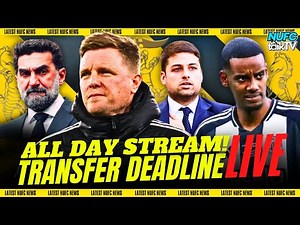 Newcastle United Deadline Day Live: NUFC Latest Transfer News | ALL DAY STREAM! 🔥⚽