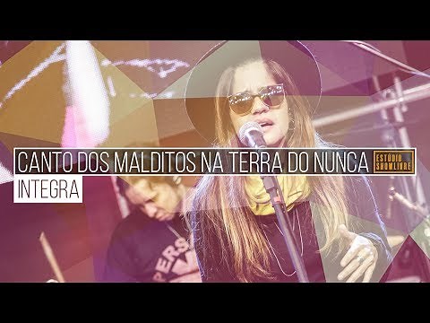 Canto dos Malditos na Terra do Nunca no Estúdio Showlivre - Apresentação completa