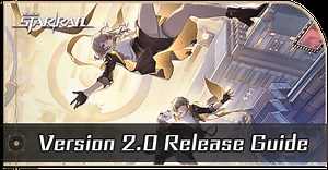 Version 2.0 Summary and Banners | Honkai: Star Rail｜Game8