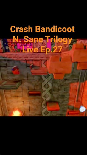 Crash Bandicoot N. Sane Trilogy Live Ep.27