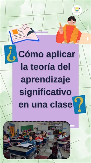 ¡Te explicamos con ejemplos cómo aplicar la teoría del Aprendizaje Significativo en una clase! 📣👩‍🏫#Docentes #Pedagogia #aprendizajesignificativo #Ausubel #parati | Docentes al día
