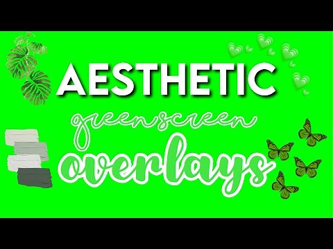 aesthetic green screen overlays!! *free to use*