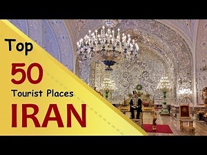 "IRAN" Top 50 Tourist Places | Iran Tourism