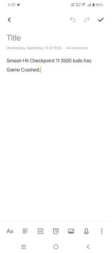 Smash Hit Checkpoint 11 3500 balls has Game Crashed.