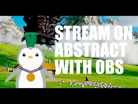 Abstract Chain Streaming Tutorial using OBS