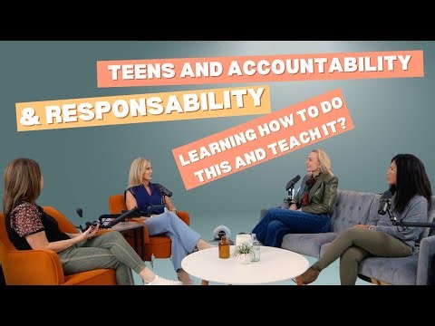 Teens and Accountability and Responsibility #accountabilityforteens #parentingpodcastforteens