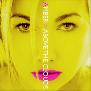 Amber - Above The Clouds (Remixes)