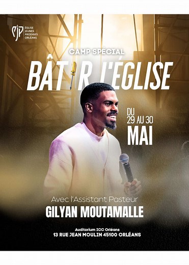 Camp spécial Bâtir l’Église avec AP Gilyan Moutamalle — 29-30 mai