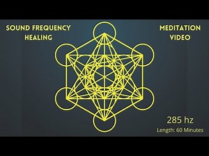 Sound Frequency Healing - Meditation Video - 285Hz