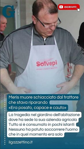 Meris muore a 55 anni schiacciato dal trattore che stava riparando: «Era posato e capace»