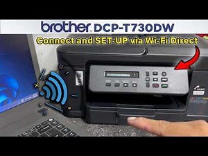 HOW TO CONNECT BROTHER DCP-T730DW TO LAPTOP USING WI-FI DIRECT SETUP