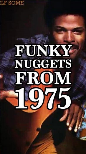 Funky Nuggets From 1975 🎶