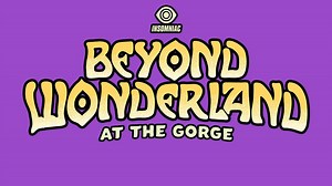Beyond Wonderland at The Gorge 2024 Lineup - Jun 22 - 23, 2024
