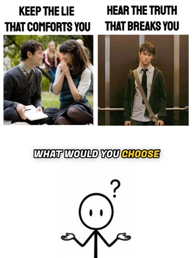 Hear the Truth That Breaks You vs Keep the Lie That Comforts You — Which Choose?
