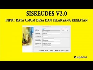 Siskeudes 2.0 - Input Data Umum Desa dan Pelaksana Kegiatan