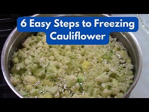 6 Easy Steps to Freezing Cauliflower