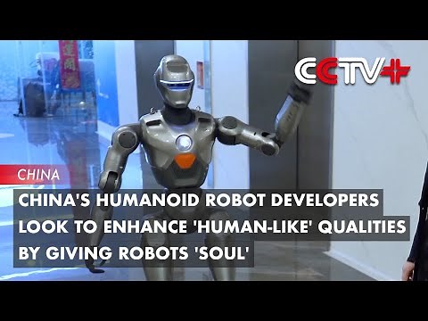 China's Humanoid Robot Developers Look to Enhance 'human-Like' Qualities by Giving Robots 'soul'