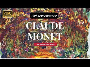 Screensaver Art on TV with music Turn Your TV Into Art Slideshow 4K Monet Paintings Beautiful Music