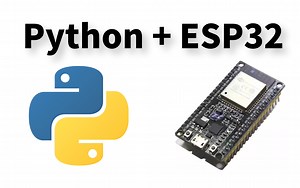 Python ESP32 快速上手（持续更新中）【 通俗易懂 】-王铭东-王铭东-哔哩哔哩视频