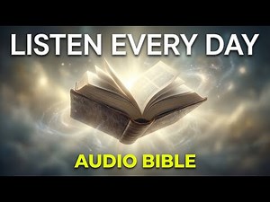 Powerful Audio Bible To Listen Every Day For Peace & Strength