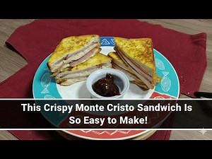 This Crispy Monte Cristo Sandwich Is So Easy to Make!