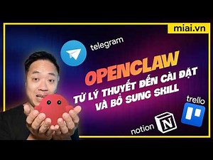 Tìm hiểu và cài đặt OpenClaw - trợ lý ảo 24/7 thông minh đa chức năng - Mì Ai