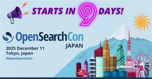 ⏰ Just 9 DAYS until OpenSearchCon Japan! Join us December 11 in Tokyo for a full day of OpenSearch innovation. Connect with the community and dive into: 🔍 Search innovations and real-world implementations 📊 Analytics, security & observability deep dives 🤖 AI-powered search and LLM observability 🎤 Keynotes from industry leaders at JPX, AWS, and OpenSearch Software Foundation Registration is only USD$25! 👉 Register now: https://hubs.la/Q03Wjwgr0 📅 View the full schedule: https://hubs.la/Q03W