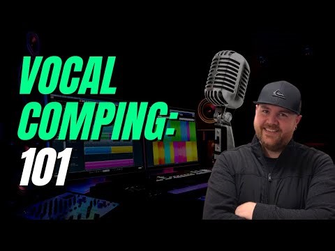 Vocal Comping 101: Combining Multiple Takes - Vocal Editing Tips