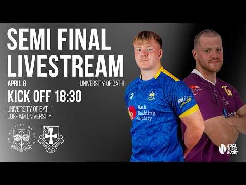 Bath vs Durham | Men's BUCS Super Rugby | Milk Championship Semi Final