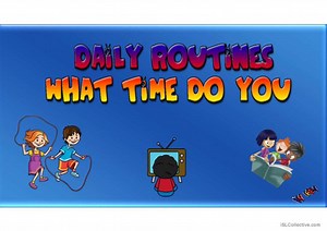 DAILY ROUTINES AND TIME