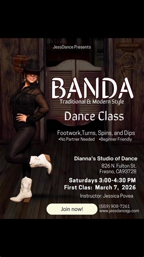 🤠✨ NEW CLASS ALERT — BANDA DANCE IS HERE! ✨🤠 JessDance is excited to introduce our Brand New Banda Dance Class featuring both Traditional & Modern Style! Get ready to build confidence, learn fun footwork, sharp turns, spins, dips, and embrace the energy of Banda music 💃 🔥 Beginner friendly 🔥 No partner needed 🔥 Fun, empowering, and high energy 📍 Location: Dianna’s Studio of Dance 826 N. Fulton St., Fresno, CA 🗓 Saturdays | 3:00 PM – 4:30 PM ⭐ First Class Starts: March 7, 2026 Come join o