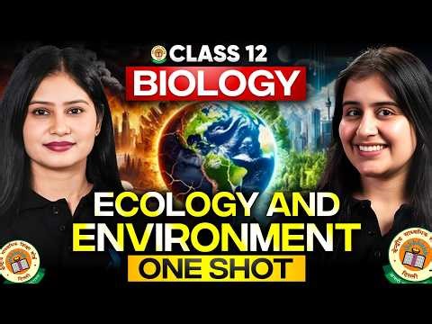 Class 12 Biology | Ecology and Environment | ONE SHOT | Tamsa Mam #class12 #infinitylearn