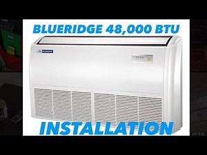 Blueridge 48,000 BTU Minisplit Installation | HOW TO