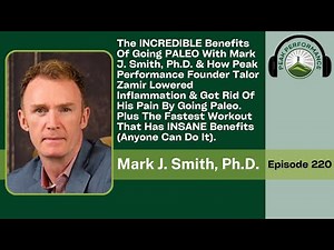 EPI 220: The INCREDIBLE Benefits Of Going PALEO With Mark J. Smith, Ph.D. o