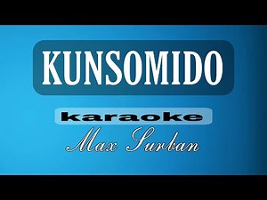 KUNSOMIDO max surban karaoke