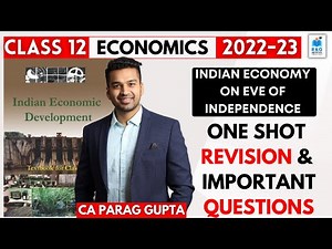 Class 12 Economics | Indian Economy on Eve of Independence | ONE SHOT Revision & Important Questions
