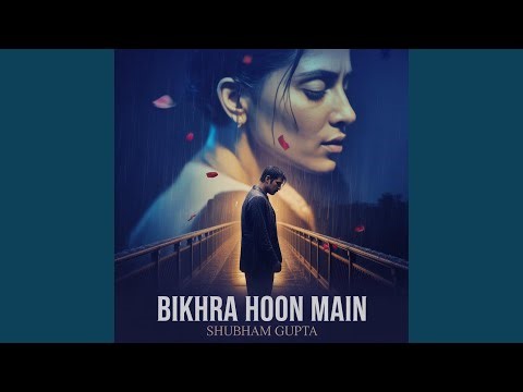 Bikhra Hoon Main (Track 2)