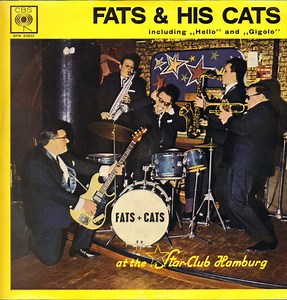 Fats & His Cats - At "The Starclub" Hamburg